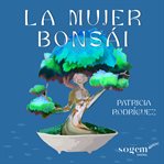 La mujer bonsái cover image
