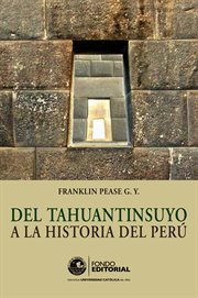 Del Tahuantinsuyo a la historia del Perú cover image