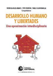 Desarrollo Humano y libertades : Una aproximación interdisciplinaria cover image