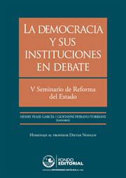 La democracia y sus instituciones en debate. V Seminario de Reforma del Estado cover image