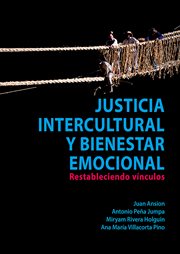 Justicia intercultural y bienestar emocional. Restableciendo vínculos cover image