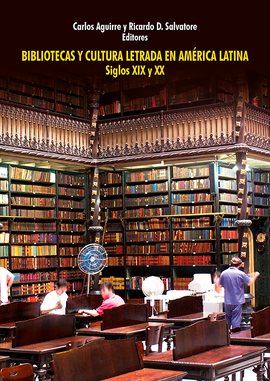 Cover image for Bibliotecas y cultura letrada en América Latina