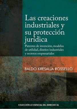 Cover image for Las creaciones industriales y su protección jurídica