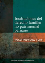 Instituciones del derecho familiar no patrimonial peruano cover image