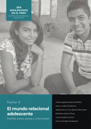 El mundo relacional adolescente. familia, pares, pareja y comunidad cover image