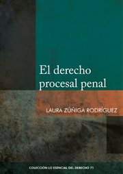 El derecho procesal penal : Lo Esencial del Derecho cover image