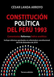 Constitución Política del Perú 1993 : Comentarios, reformas, índice analítico cover image