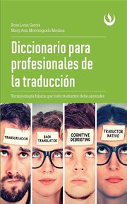 Diccionario para profesionales de la traducción : terminología básica que todo traductor debe aprender cover image