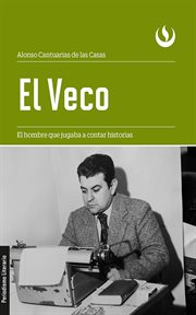 El Veco : el hombre que jugaba a contar historias cover image