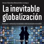 La inevitable globalización cover image
