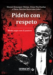 Pídelo con respeto : Medio siglo con El padrino cover image