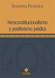 Neoconstitucionalismo y positivismo jurídico cover image