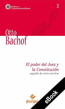 Cover image for El poder del Juez y la Constitución seguido de otros escritos