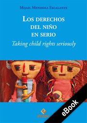 Los derechos del niño es serio : Taking child rights seriously cover image