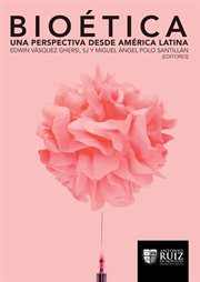 Bioética. Una perspectiva desde América Latina cover image