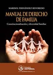 Manual de derecho de familia : constitucionalización y diversidad familiar cover image