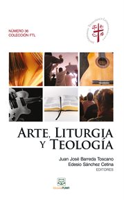 Arte, liturgia y teología cover image