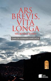 Ars brevis, vita longa. Microficciones cover image