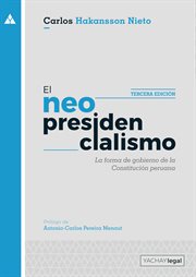 El neopresidencialismo. La forma de gobierno de la Constitución peruana cover image