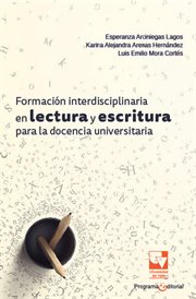 Formación interdisciplinaria en lectura y escritura para la docencia universitaria cover image