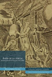 Antes de la ciencia : filosofía natural en Popayán (1767-1808) cover image