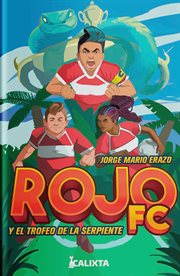 Rojo FC y el trofeo de la serpiente : Tomás cover image