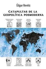 Catapultas de la geopolítica posmoderna cover image