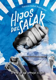 Hijos del salar : Es hora de que empieces a creer cover image