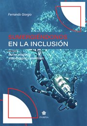 Sumergiéndonos en la inclusión : Buceo adaptado, metodologías y anécdotas cover image
