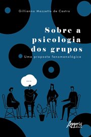 Sobre a Psicologia Dos Grupos: Uma Proposta Fenomenológica cover image