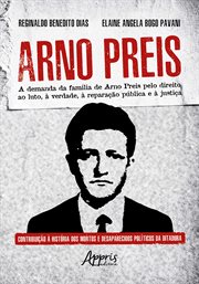 Arno Preis: A Demanda Da Família De Arno Preis Pelo Direito Ao Luto, À Verdade, À Reparação Pública cover image