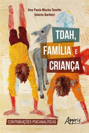 Tdah, Família E Criança: Contribuições Psicanalíticas cover image