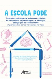 A Escola Pode: Formação Continuada De Professores - Estrutura Do Pensamento E Aprendizagem - E Media cover image