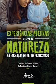Experiências afetivas com a natureza na formação inicial de professores cover image