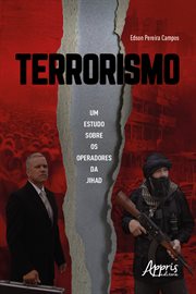 Terrorismo: Um Estudo Sobre Os Operadores Da Jihad cover image