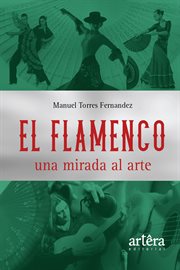 El flamenco una mirada al arte cover image