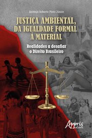 Justiça Ambiental, Da Igualdade Formal À Material: Realidades a Desafiar o Direito Brasileiro cover image