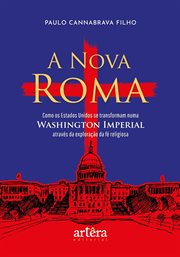 A Nova Roma: Como Os Estados Unidos Se Transformam Numa Washington Imperial Através Da Exploração da cover image