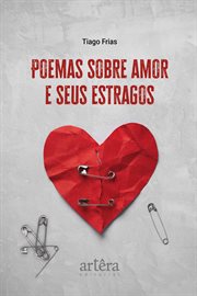 Poemas Sobre Amor e Seus Estragos cover image