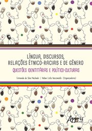 Língua, Discursos, Relações Étnico-raciais e de Gênero: Questões Identitárias e Político-culturais cover image