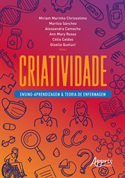 Criatividade: Ensino-aprendizagem & Teoria de Enfermagem cover image