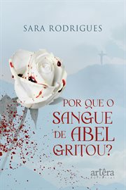 Por Que o Sangue de Abel Gritou? cover image