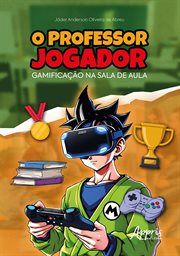 O professor jogador: Gamificação na sala de aula cover image