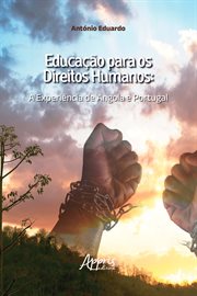Educação Para Os Direitos Humanos: A Experiência de Angola e de Portugal cover image