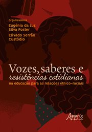 Vozes, Saberes E Resistências Cotidianas Na Educação Para as Relações Étnico-raciais cover image