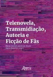 Telenovela, Transmidiação, Autoria e Ficção de Fãs cover image