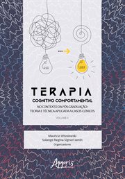 Terapia Cognitivo Comportamental No Contexto Da Pós Graduação: Teoria e Técnica Aplicada a Casos Clí cover image