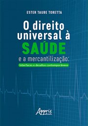 O Direito Universal à Saúde e a Mercantilização: Interfaces e Desafios Contemporâneos cover image