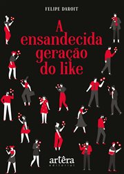 A Ensandecida Geração Do Like cover image