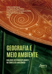 Geografia e Meio Ambiente: Diálogos Interdisciplinares no Contexto Amaznico cover image